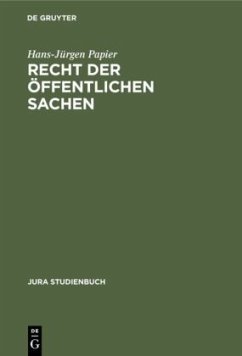 Recht der öffentlichen Sachen - Papier, Hans-Jürgen