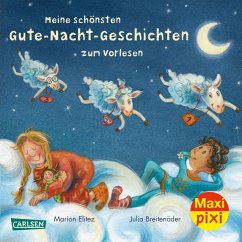 Maxi Pixi 429: Meine schönsten Gute-Nacht-Geschichten zum Vorlesen - Breitenöder, Julia