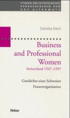 Business and Professional Women Switzerland 1947-1997 - Deck, Daniela; Bosshart-Pfluger, Catherine