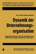 Dynamik der Unternehmungsorganisation - Bild 1