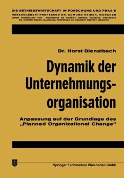 Dynamik der Unternehmungsorganisation - Dienstbach, Horst