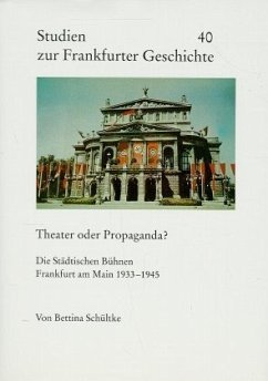 Theater oder Propaganda? / Studien zur Frankfurter Geschichte 40