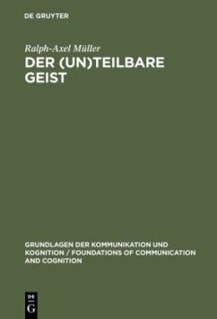 Der (un)teilbare Geist - Müller, Ralph-Axel