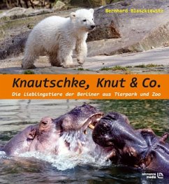 Knautschke, Knut & Co. - Blaszkiewitz, Bernhard