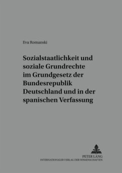 Sozialstaatlichkeit und soziale Grundrechte im Grundgesetz der Bundesrepublik Deutschland und in der spanischen Verfassu - Romanski, Eva