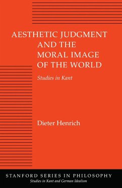 Aesthetic Judgment and the Moral Image of the World - Henrich, Dieter