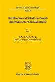 Die Staatsanwaltschaft im Prozeß strafrechtlicher Sozialkontrolle.