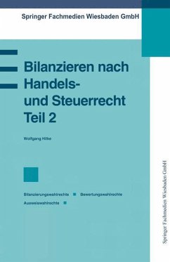 Bilanzieren nach Handels- und Steuerrecht, Teil 2 - Hilke, Wolfgang O. H.