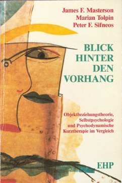 Blick hinter den Vorhang - Masterson, James F; Tolpin, Marian; Sifneos, Peter E