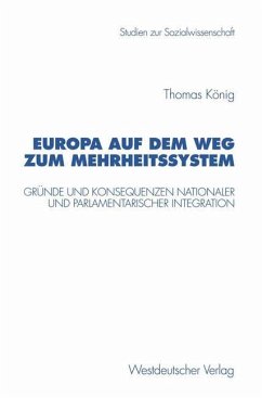 Europa auf dem Weg zum Mehrheitssystem - König, Thomas