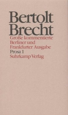 Prosa / Werke, Große kommentierte Berliner und Frankfurter Ausgabe 16, Tl.1 - Brecht, Bertolt