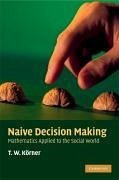 Naive Decision Making - Körner, T W