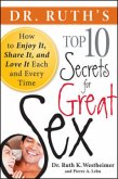 Dr. Ruth's Top Ten Secrets for Great Sex Dr. Ruth's Top Ten Secrets for Great Sex