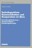 Technikgestützte Kommunikation und Kooperation im Büro