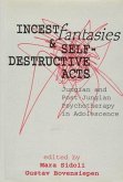 Incest Fantasies and Self-Destructive Acts
