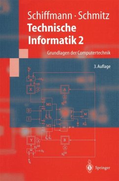 Technische Informatik 2: Grundlagen der Computertechnik (Springer-Lehrbuch) Schiffmann, Wolfram and Schmitz, Robert