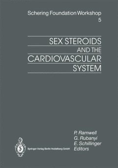 Sex Steroids and the Cardiovascular System. Edited by P. Ramwell, G. Rubany & E. Schillinger. - Ramwell, Peter; Rubanyi, G.; Schillinger, E.