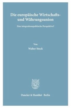 Die europäische Wirtschafts- und Währungsunion. - Stock, Walter