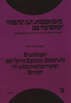 Grundlagen der Terra Sigillata-Datierung im westmediterranen Bereich - Renken, Fritz