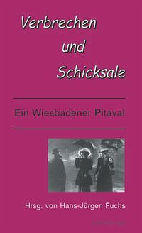 Verbrechen und Schicksale