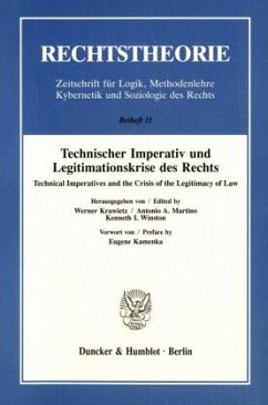 Technischer Imperativ und Legitimationskrise des Rechts. - Krawietz, Werner / Martino, Antonio A. / Winston, Kenneth I. (Hgg.)