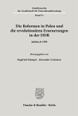Die Reformen in Polen und die revolutionären Erneuerungen in der DDR.