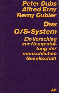 Das O/S-System - Dubs, Peter; Erny, Alfred; Gubler, Remy