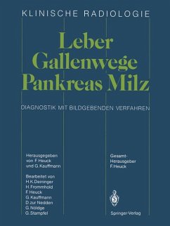 Leber · Gallenwege Pankreas · Milz: Diagnostik mit bildgebenden Verfahren (Klinische Radiologie) Heuck, Friedrich; Kauffmann, G.; Deininger, H.K.; Frommhold, H.; Heuck, F.; Nedden, D. zur; Nöldge, G. and Stampfel, G.