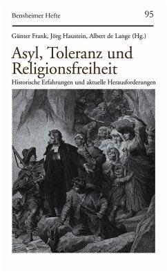 Asyl, Toleranz und Religionsfreiheit - Frank, Günter / Haustein, Jörg / Lange, Albert de (Hgg.)
