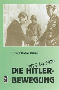 Die Hitlerbewegung 1925-1934