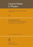 Time Dependent Hartree-Fock and Beyond Time Dependent Hartree-Fock and Beyond
