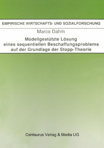 Modellgestützte Lösung eines sequentiellen Beschaffungsproblems auf der Grundlage der Stopp-Theorie