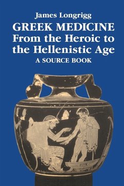 Cover Greek Medicine from the Heroic to the Hellenistic Age