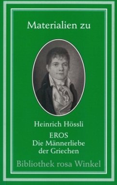 Materialien zu Heinrich Hössli Eros, Die Männerliebe der Griechen