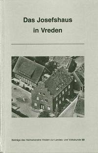 Das Josefshaus in Vreden - Sr. M. Thiatilde; Elling, Wilhelm und Gertrud