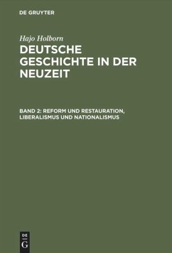 Reform und Restauration, Liberalismus und Nationalismus - Holborn, Hajo