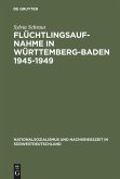 Flüchtlingsaufnahme in Württemberg-Baden 1945¿1949