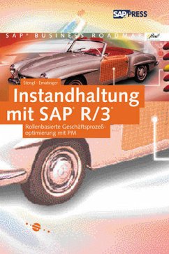 Instandhaltung mit SAP R/3: Rollenbasierte Geschäftsprozeßoptimierung mit PM (SAP PRESS) [Gebundene Ausgabe] Britta Stengl (Autor), Reinhard Ematinger (Autor)