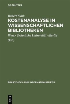 Kostenanalyse in wissenschaftlichen Bibliotheken - Funk, Robert