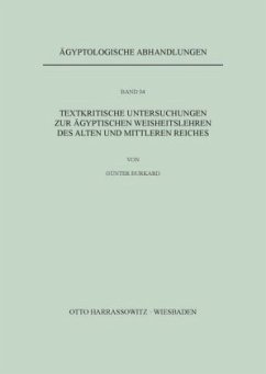 Textkritische Untersuchungen zu ägyptischen Weisheitslehren des Alten und Mittleren Reiches - Burkard, Günter