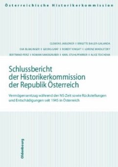 Schlussbericht der Historikerkommisison der Republik Österreich - Jabloner, Clemens;Bailer-Galanda, Brigitte;Blimlinger, Eva