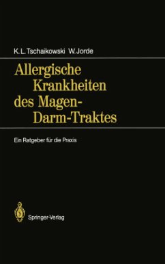 Allergische Krankheiten des Magen-Darm-Traktes - Tschaikowski, Karl L.;Jorde, Wolfgang