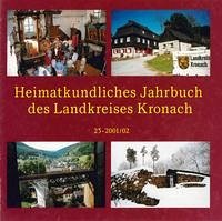 Heimatkundliches Jahrbuch des Landkreises Kronach - Graf, Bernd; Graf, Roland; Scheidig, Siegfried; Bösche, Gerhard; Herrmann, Egon; Degelmann, Ingeborg; Behrschmidt, Franz; Graf, Robert