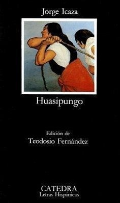 Huasipungo - Icaza, Jorge