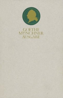 Letzte Jahre 1827-1832 / Sämtliche Werke nach Epochen seines Schaffens, Münchner Ausgabe Bd.18/1, Tl.1 - Goethe, Johann Wolfgang von
