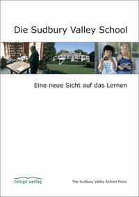 Die Sudbury Valley School - Wilke, Martin