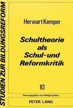 Schultheorie als Schul- und Reformkritik - Kemper, Herwart