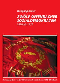 Zwölf Offenbacher Sozialdemokraten - Reuter, Wolfgang