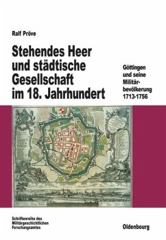 Stehendes Heer und städtische Gesellschaft im 18. Jahrhundert - Pröve, Ralf