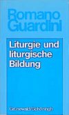 Liturgie und liturgische Bildung